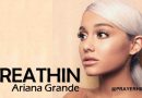 ariana grande breathin