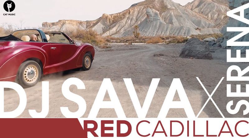 dj sava serena red caddliac