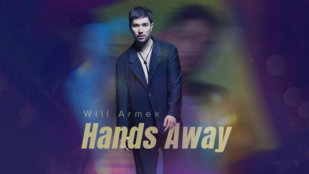 Beat și mesaj puternic în “Hands Away” -Will Armex